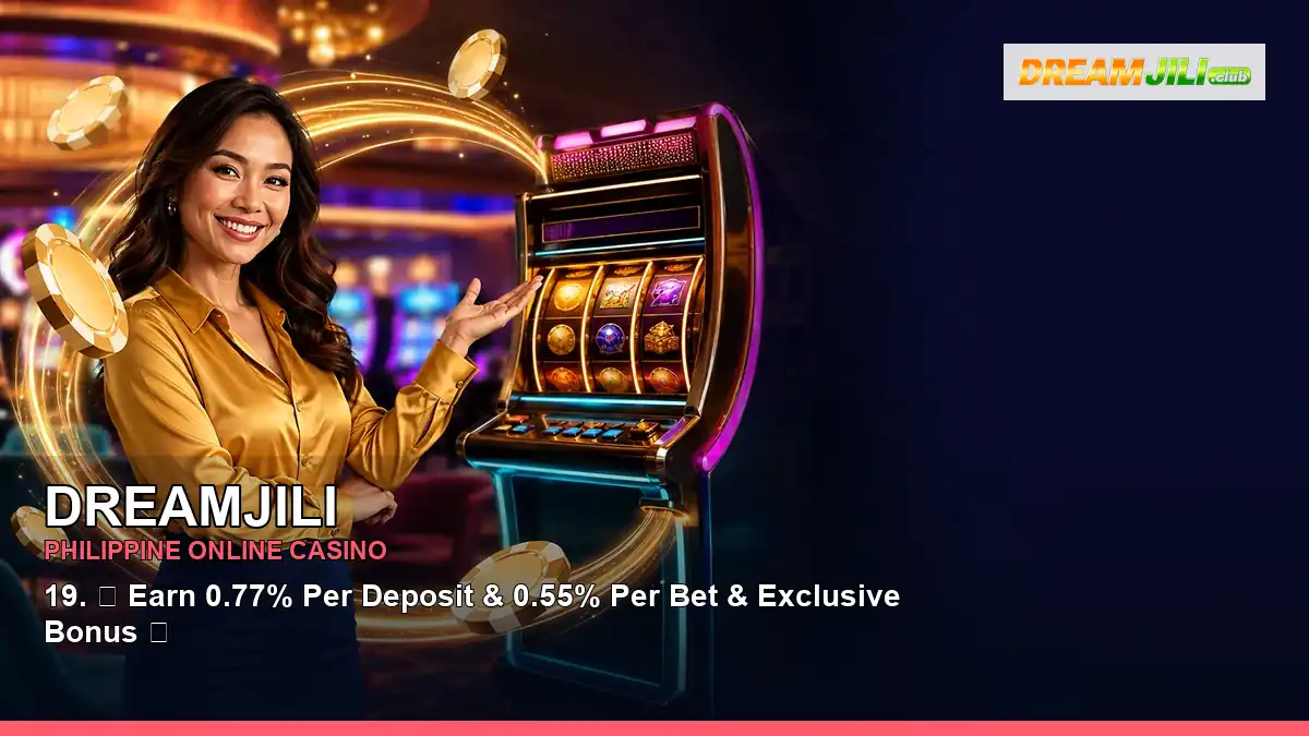 DREAMJILI online casino and slot games for Philippine players